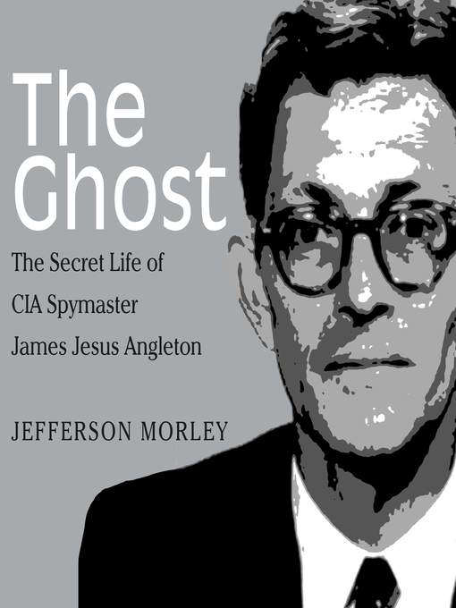 Title details for The Ghost by Jefferson Morley - Available